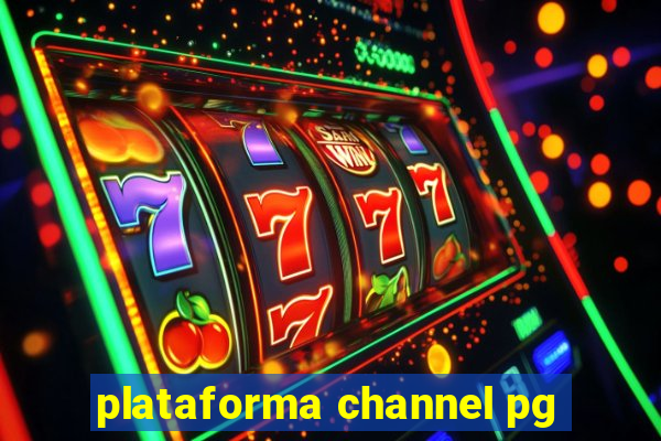 plataforma channel pg