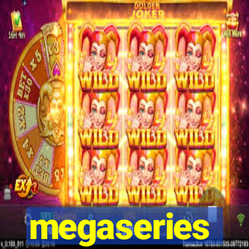 megaseries