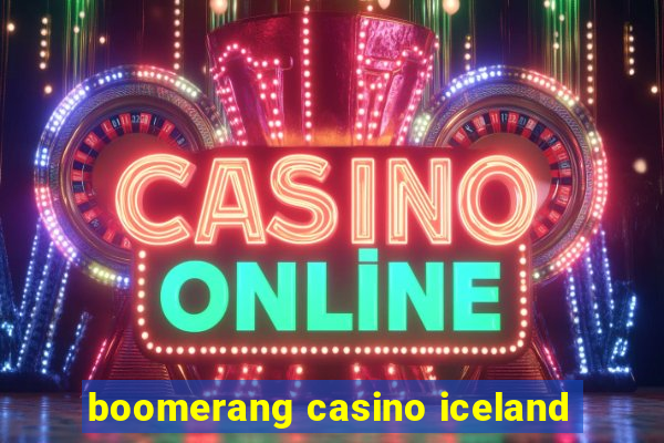 boomerang casino iceland