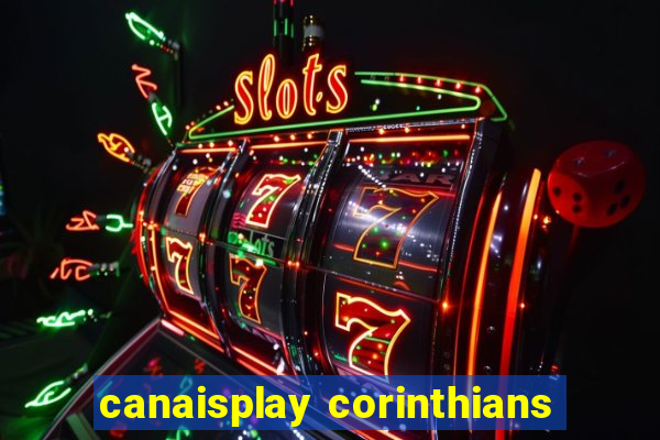 canaisplay corinthians