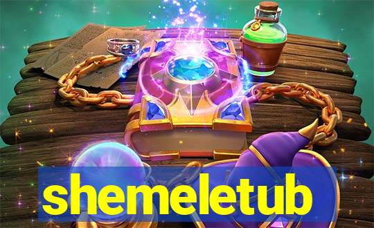 shemeletub