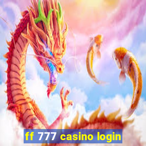 ff 777 casino login