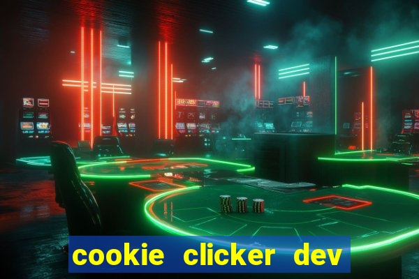 cookie clicker dev tools hack