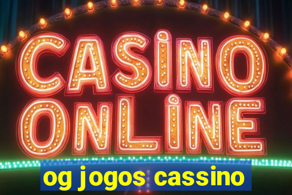 og jogos cassino