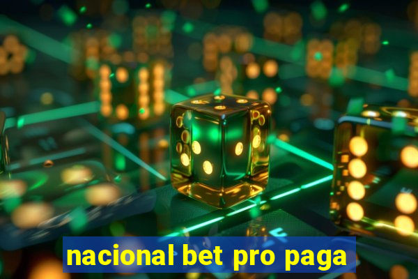 nacional bet pro paga