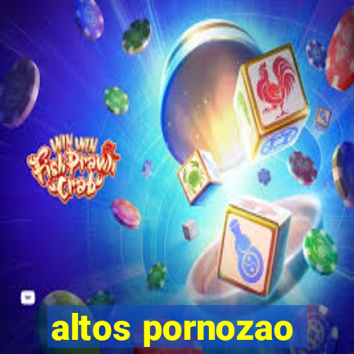 altos pornozao