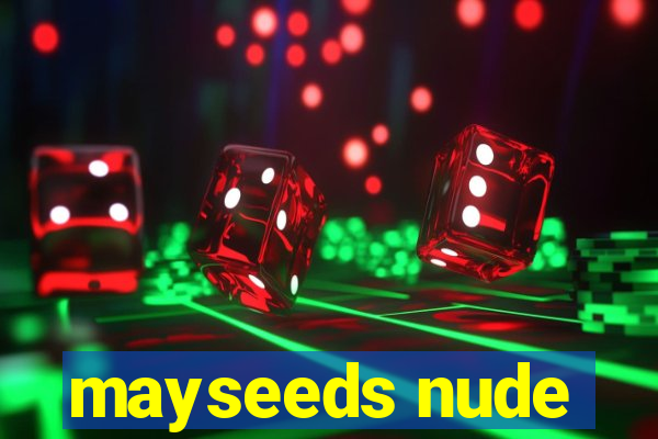 mayseeds nude