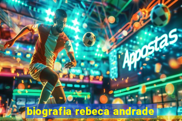 biografia rebeca andrade