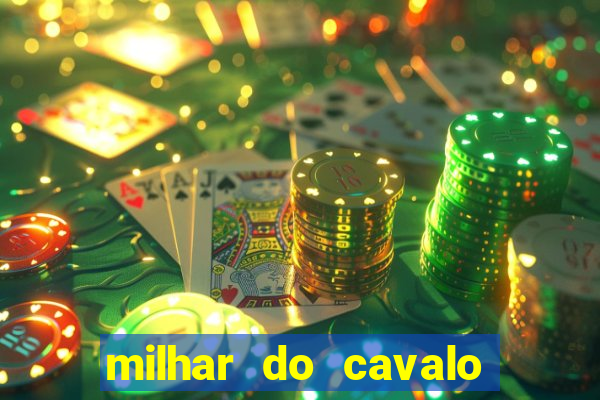 milhar do cavalo que mais sai