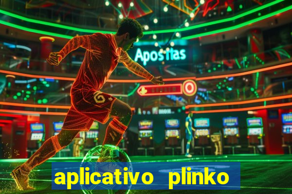 aplicativo plinko paga mesmo