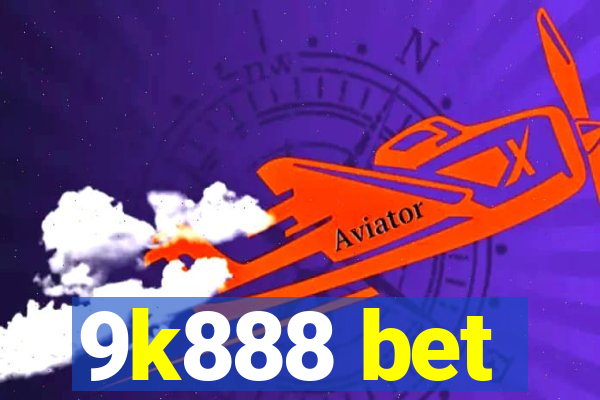 9k888 bet