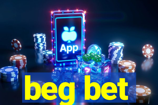 beg bet