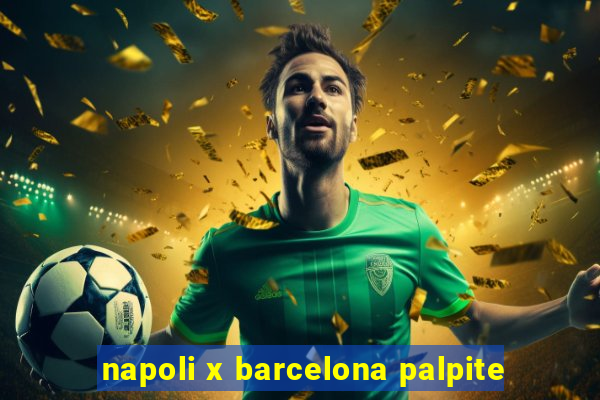 napoli x barcelona palpite