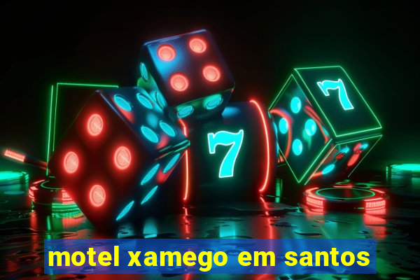 motel xamego em santos