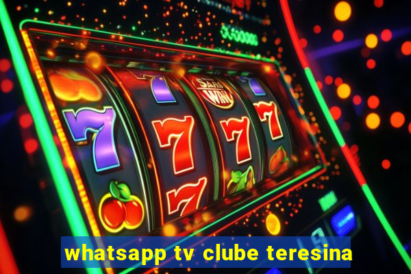 whatsapp tv clube teresina