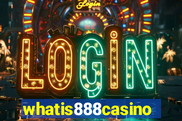 whatis888casino