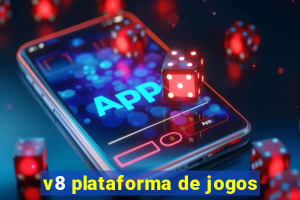 v8 plataforma de jogos