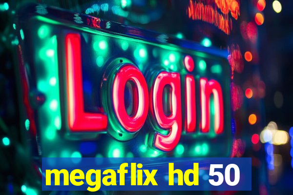 megaflix hd 50