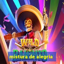 mistura de alegria