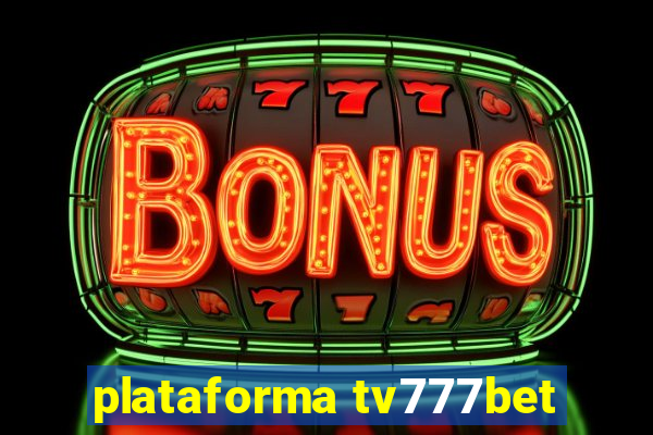 plataforma tv777bet