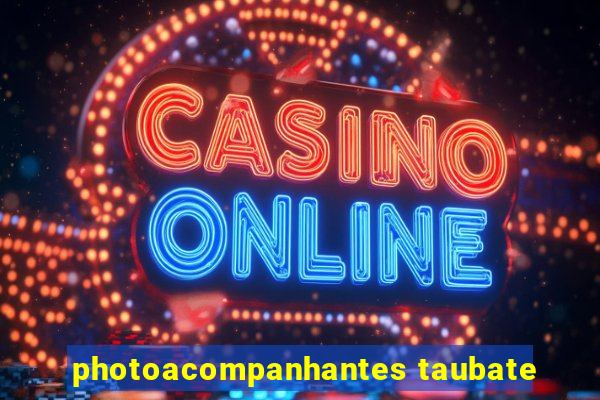 photoacompanhantes taubate