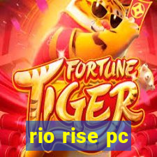 rio rise pc