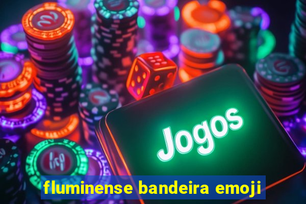 fluminense bandeira emoji