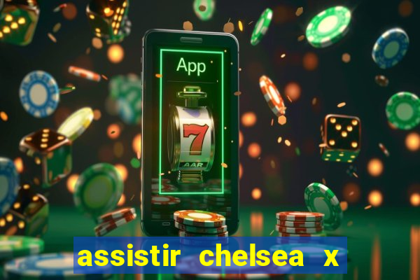 assistir chelsea x arsenal futemax