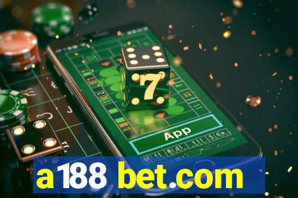 a188 bet.com