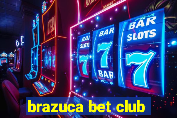 brazuca bet club