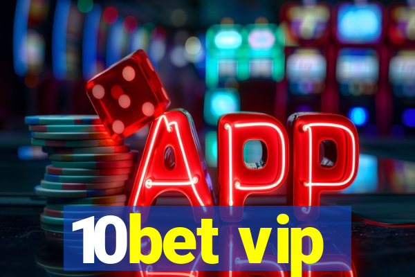 10bet vip