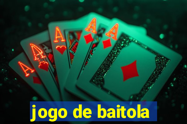 jogo de baitola