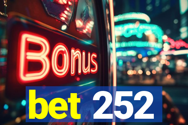 bet 252