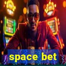 space bet