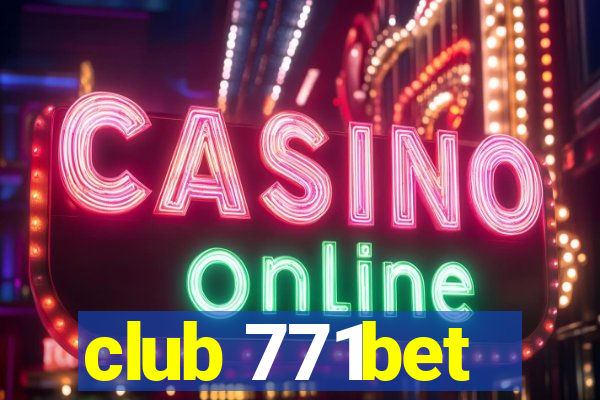 club 771bet