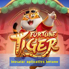 instalar aplicativo betano