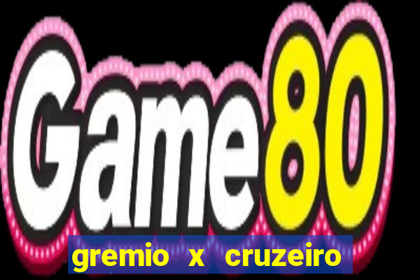 gremio x cruzeiro ao vivo hd