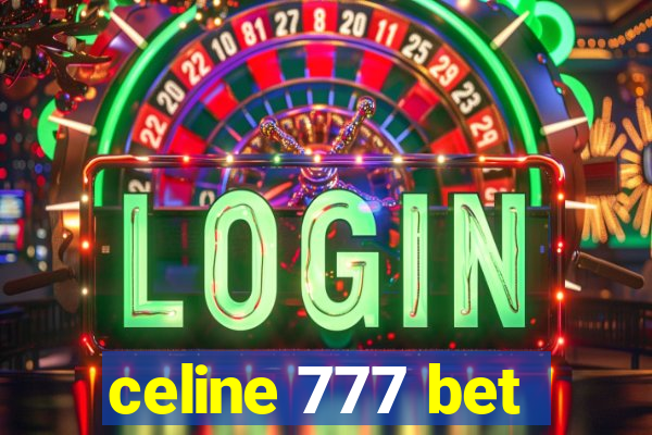 celine 777 bet