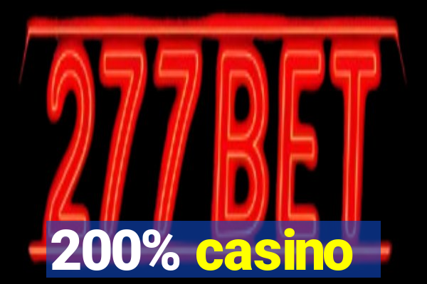 200% casino