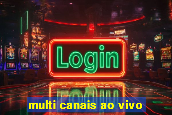 multi canais ao vivo