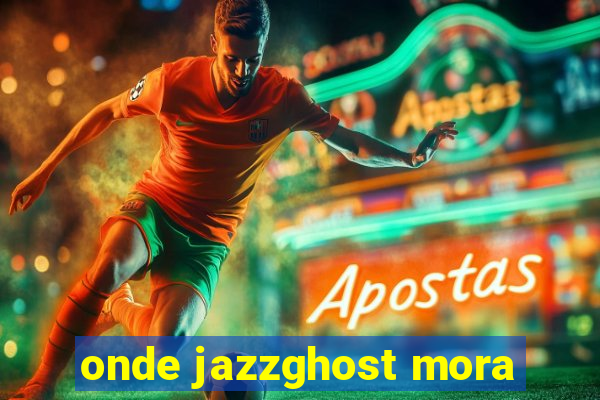 onde jazzghost mora