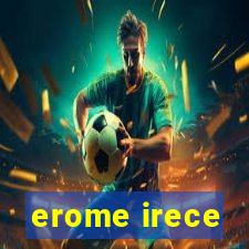 erome irece