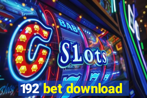 192 bet download