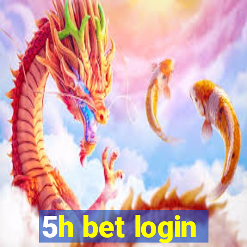 5h bet login