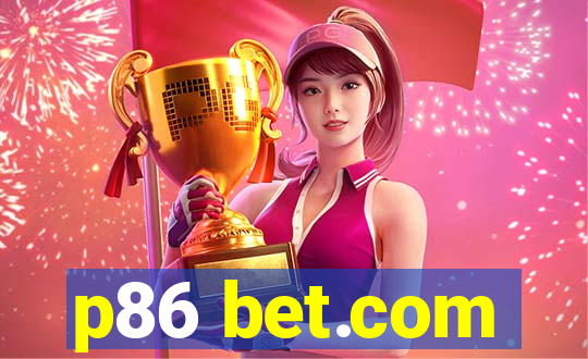 p86 bet.com