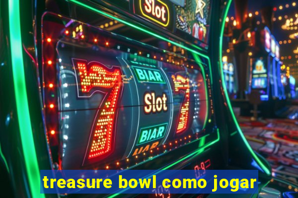 treasure bowl como jogar