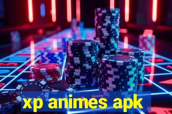 xp animes apk