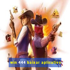 win 444 baixar aplicativo