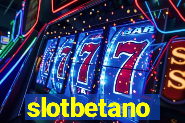 slotbetano