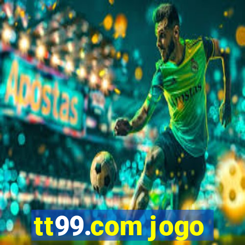 tt99.com jogo